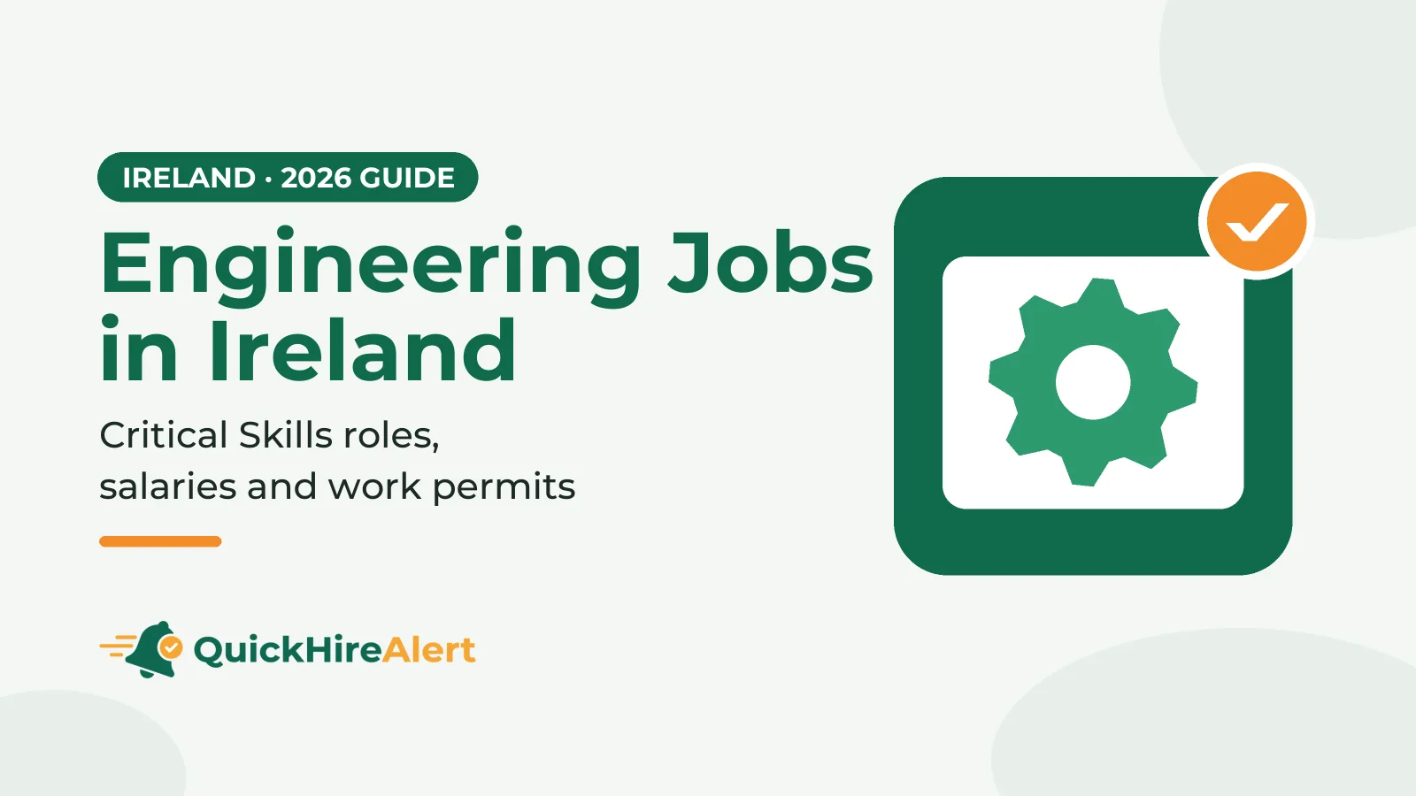 Illustration of a green gear on a white card inside a green tile with an orange check badge, beside the title Engineering Jobs in Ireland: Critical Skills roles, salaries and work permits